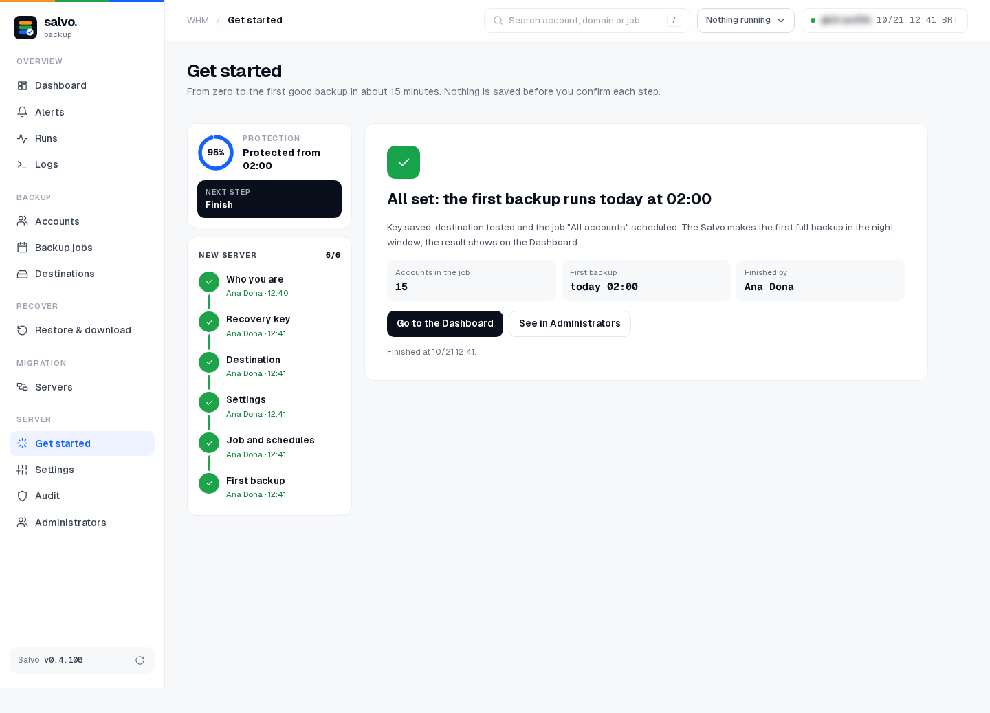 All set: the first backup runs tonight