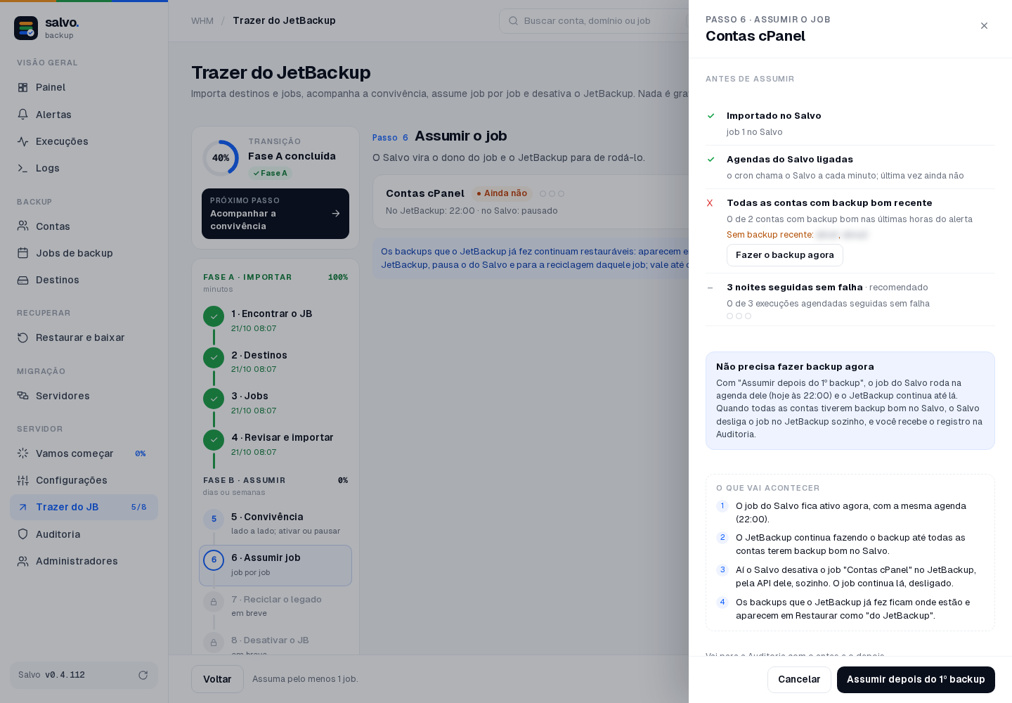A gaveta: Não precisa fazer backup agora, e Assumir depois do 1º backup