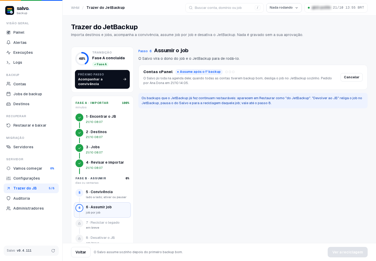 O cartão do job: Assume após o 1º backup, com Cancelar